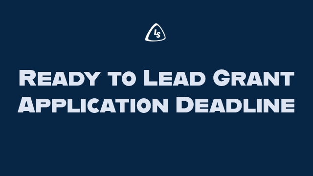 Ready to Lead Grant Application Deadline